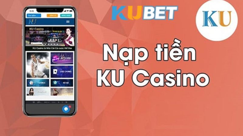 Điều kiện nạp tiền trên trang Kubet