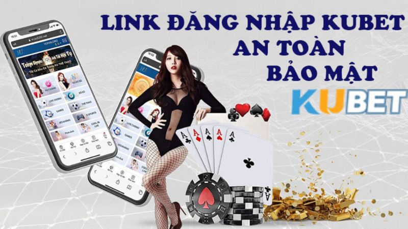 Vì sao phải đăng nhập Kubet qua link không bị chặn